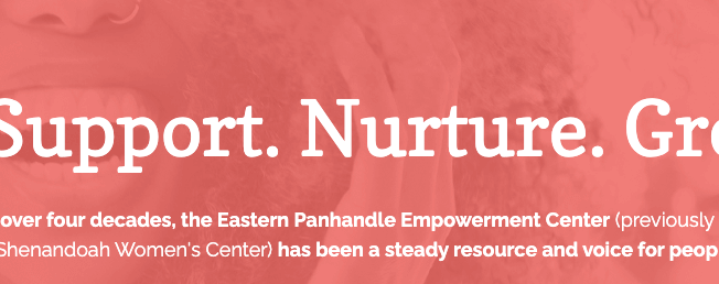 A banner with a pink background and white text reads "Support. Nurture. Grow." Below, smaller text says, "For over four decades, the Eastern Panhandle Empowerment Center (previously known as the Shenandoah Women's Center) has been a steady resource and voice for people in crisis.